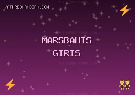 Marsbahis Giriş: Marsbahis Mobilden Giriş 2026, Marsbahis Giriş Adresi